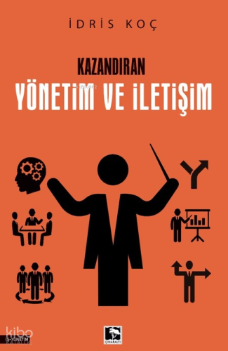 Kazandıran Yönetim ve İletişim