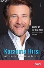 Kazanma Hırsı; Girişimciler İçin Hayat Dersleri