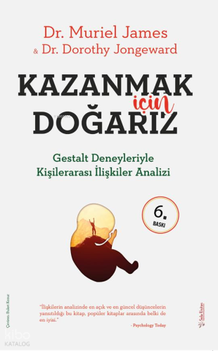 Kazanmak İçin Doğarız; Gestalt Deneyleriyle Kişiler Arası İlişkiler An
