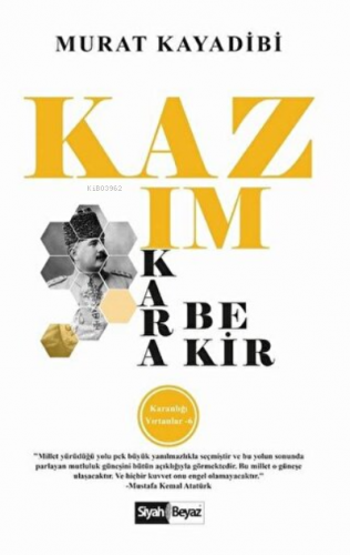 Kazım Karabekir Karanlığı Yırtanlar - 6