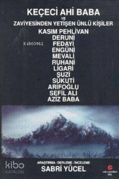 Keçeci Ahi Baba ve Zaviyesinden Yetişen Ünlü Kişiler