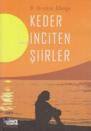 Keder İnciten Şiirler - Kitapiks.com