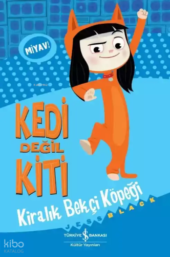 Kedi Değil Kiti - Kiralık Bekçi Köpeği