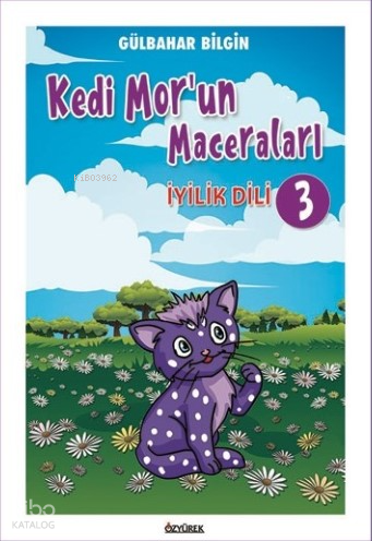 Kedi Mor’un Maceraları-3 İyilik Dili