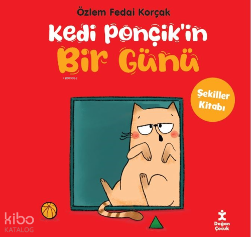 Kedi Ponçik’in Bir Günü- Şekiller Kitabı