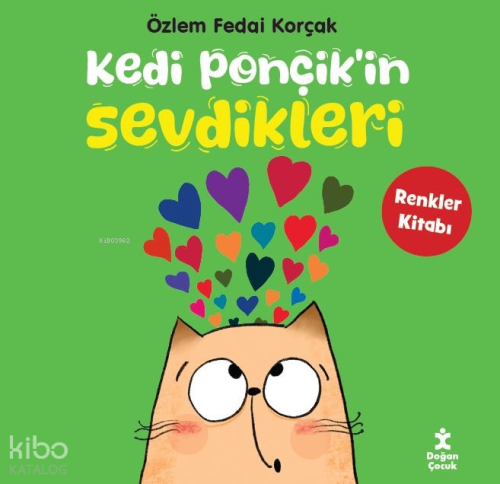 Kedi Ponçik’in Sevdikleri -Renkler Kitabı