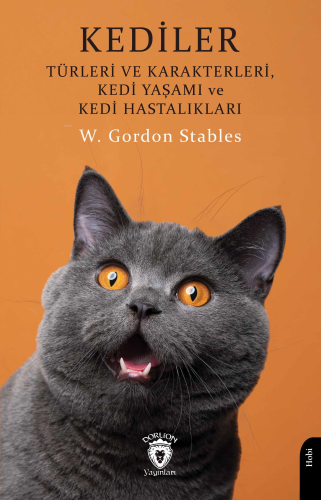 Kediler;Türleri ve Karakterleri, Kedi Yaşamı ve Kedi Hastalıkları - Ki