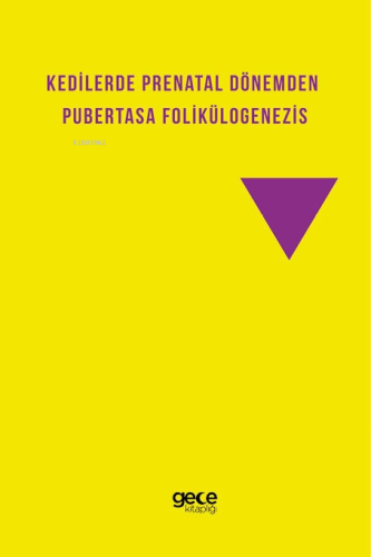 Kedilerde Prenatal Dönemden Pubertasa Folikülogenezis - Kitapiks.com