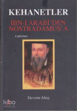 Kehanetler  İbn- i Arabi'den Nostradamus'a
