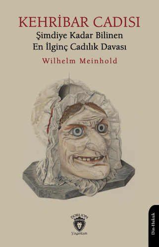 Kehribar Cadısı;Şimdiye Kadar Bilinen En İlginç Cadılık Davası