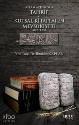 Kelâm Açısından Tahrif ve Kutsal Kitapların Mevsûkiyeti Meselesi - Kit