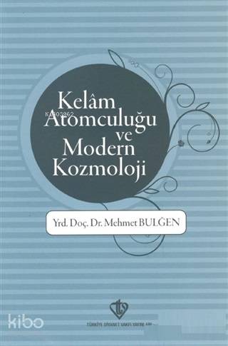 Kelam Atomculuğu ve Modern Kozmoloji - Kitapiks.com