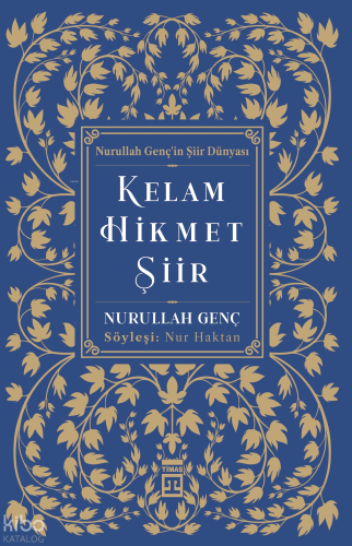 Kelam, Hikmet, Şiir;Nurullah Genç'in Şiir Dünyası