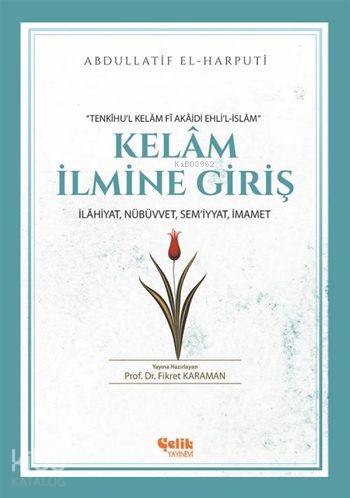 Kelâm İlmine Giriş; İlâhiyat, Nübüvvet, Sem'iyyat, İmamet