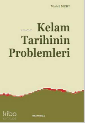 Kelam Tarihinin Problemleri
