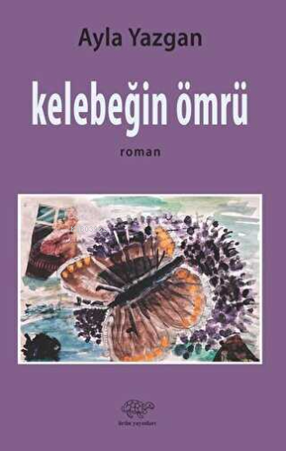Kelebeğin Ömrü - Kitapiks.com