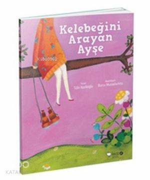 Kelebeğini Arayan Ayşe