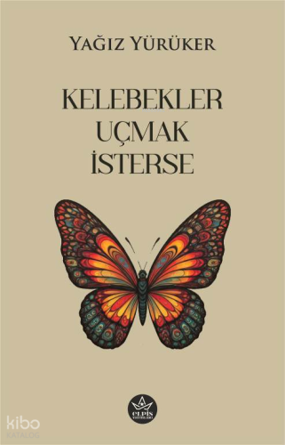 Kelebekler Uçmak İsterse
