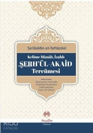 Kelime mânâlı, izahlı Şerh'ül-Akaid Tercümesi