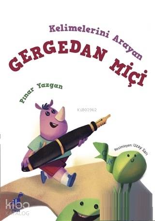 Kelimelerini Arayan Gergedan Miçi - Kitapiks.com
