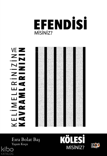 Kelimelerinizin ve Kavramlarınızın Kölesi Misiniz Yoksa Efendisi Misiniz?