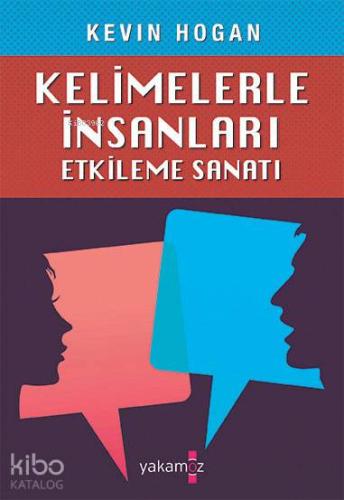Kelimelerle İnsanları Etkileme Sanatı - Kitapiks.com