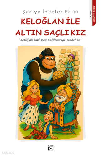 Keloğlan İle Altın Saçlı Kız;Keloglan Und Das Goldhaarige Mädchen