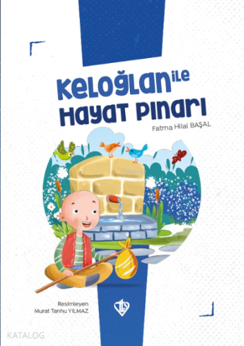 Keloğlan İle Hayat Pınarı - Kitapiks.com