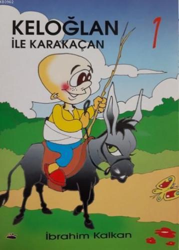 Keloğlan ile Karakaçan; Keloğlan Masalları