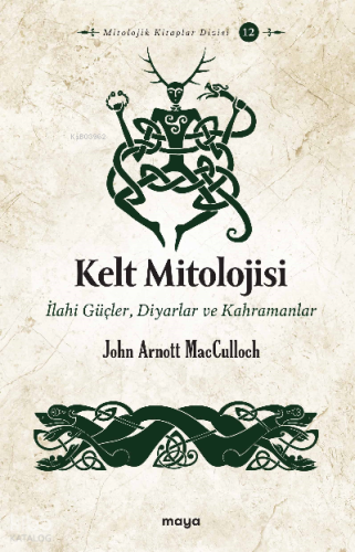 Kelt Mitolojisi;İlahi Güçler, Diyarlar ve Kahramanlar