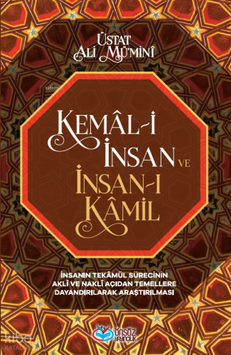 Kemâl-i İnsan ve İnsan-ı Kâmil
