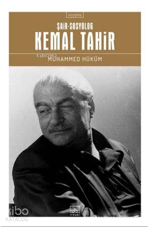 Kemal Tahir; Şair - Sosyolog