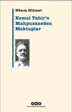 Kemal Tahir'e Mapushaneden Mektuplar - Kitapiks.com