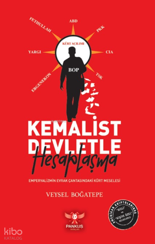 Kemalist Devletle Hesaplaşma;Emperyalizmin Evrak Çantasındaki Kürt Meselesi