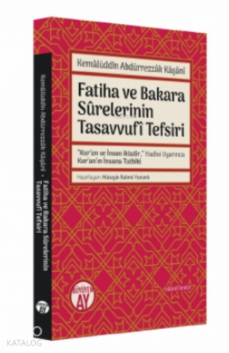 Kemâlüddîn Abdürrezzâk Kâşânî;Fatiha ve Bakara Sûrelerinin Tasavvufî Tefsiri