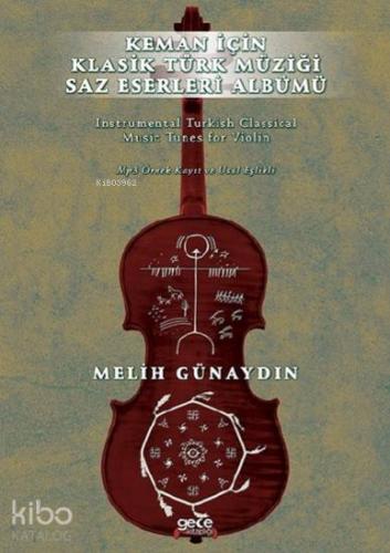 Keman İçin Klasik Türk Müziği Saz Eserleri Albümü; Mp3 Örnek Kayıt ve Usül Eşlikli