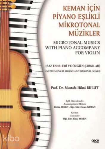 Keman İçin Piyano Eşlikli Mikrotonal Müzikler - Saz Eserleri ve Özgün Şarkılar