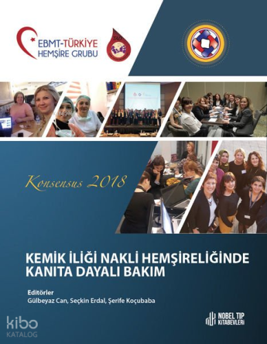 Kemik İliği Nakli Hemşireliğinde Kanıta Dayalı Bakım Konsensus 2018