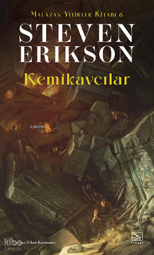 Kemikavcılar;Malazan Yitikler Kitabı 6