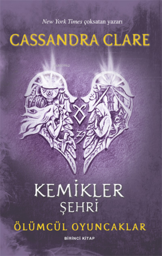 Kemikler Şehri;Ölümcül Oyuncaklar Birinci Kitap
