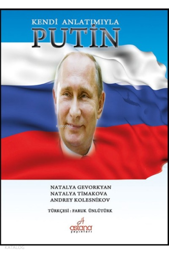 Kendi Anlatımıyla Putin