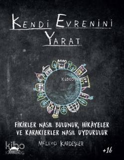 Kendi Evrenini Yarat; Fikirler Nasıl Bulunur, Hikâyeler ve Karakterler