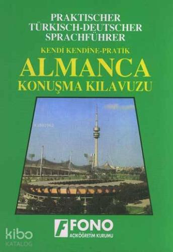 Kendi Kendine Pratik Almanca Konuşma Kılavuzu