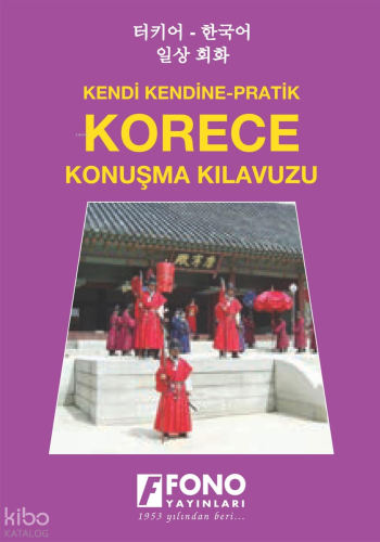 Kendi Kendine Pratik Korece Konuşma Kılavuzu