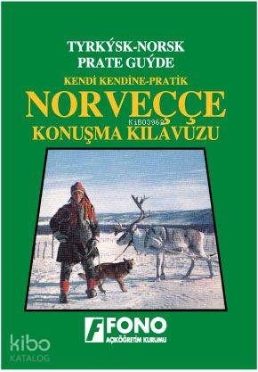 Kendi Kendine Pratik Norveççe Konuşma Kılavuzu