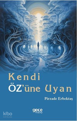 Kendi Öz'üne Uyan