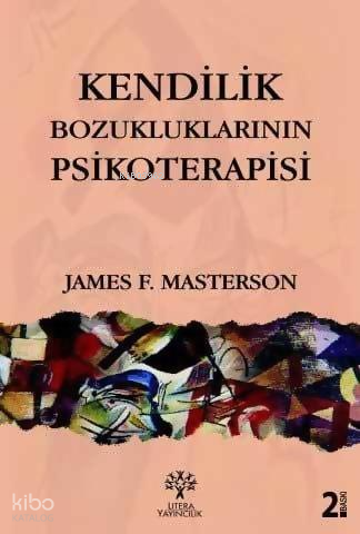 Kendilik Bozukluklarının Psikoterapisi