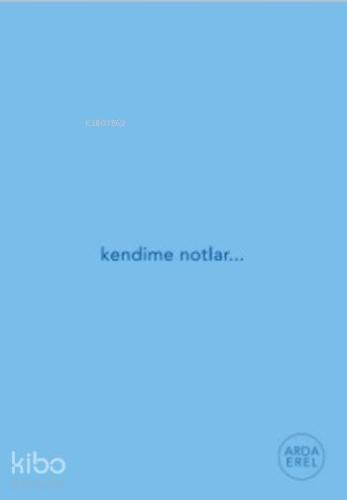 Kendime Notlar; Defter (Mavi)