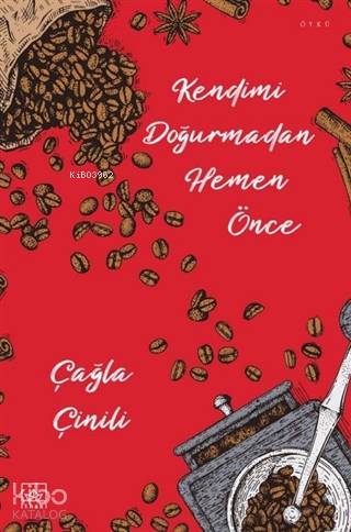 Kendimi Doğurmadan Hemen Önce