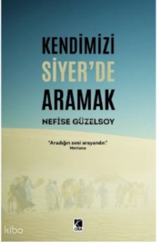 Kendimizi Siyer'de Aramak